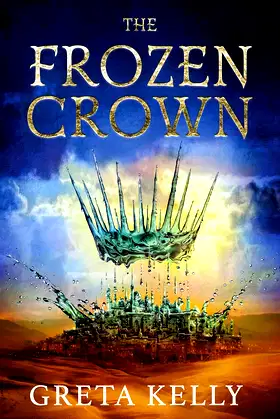 The Frozen Crown: A Novel (Warrior Witch Duology, 1) poster
