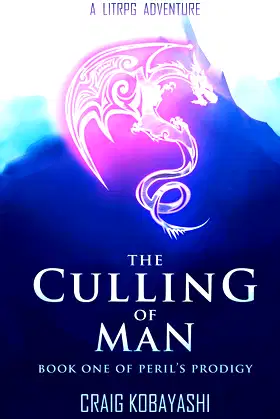The Culling of Man: A LitRPG Apocalypse (Peril's Prodigy) poster