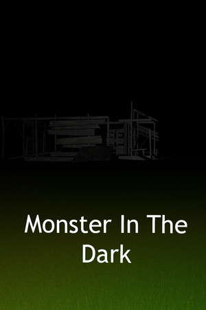 Monster In The Dark poster