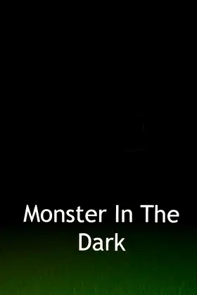 Monster In The Dark poster