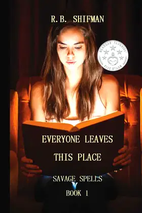 Everyone Leaves This Place: Savage Spells Book 1 poster