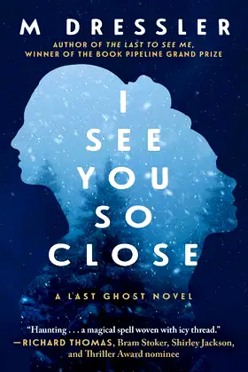 I See You So Close: The Last Ghost Series, Book Two poster