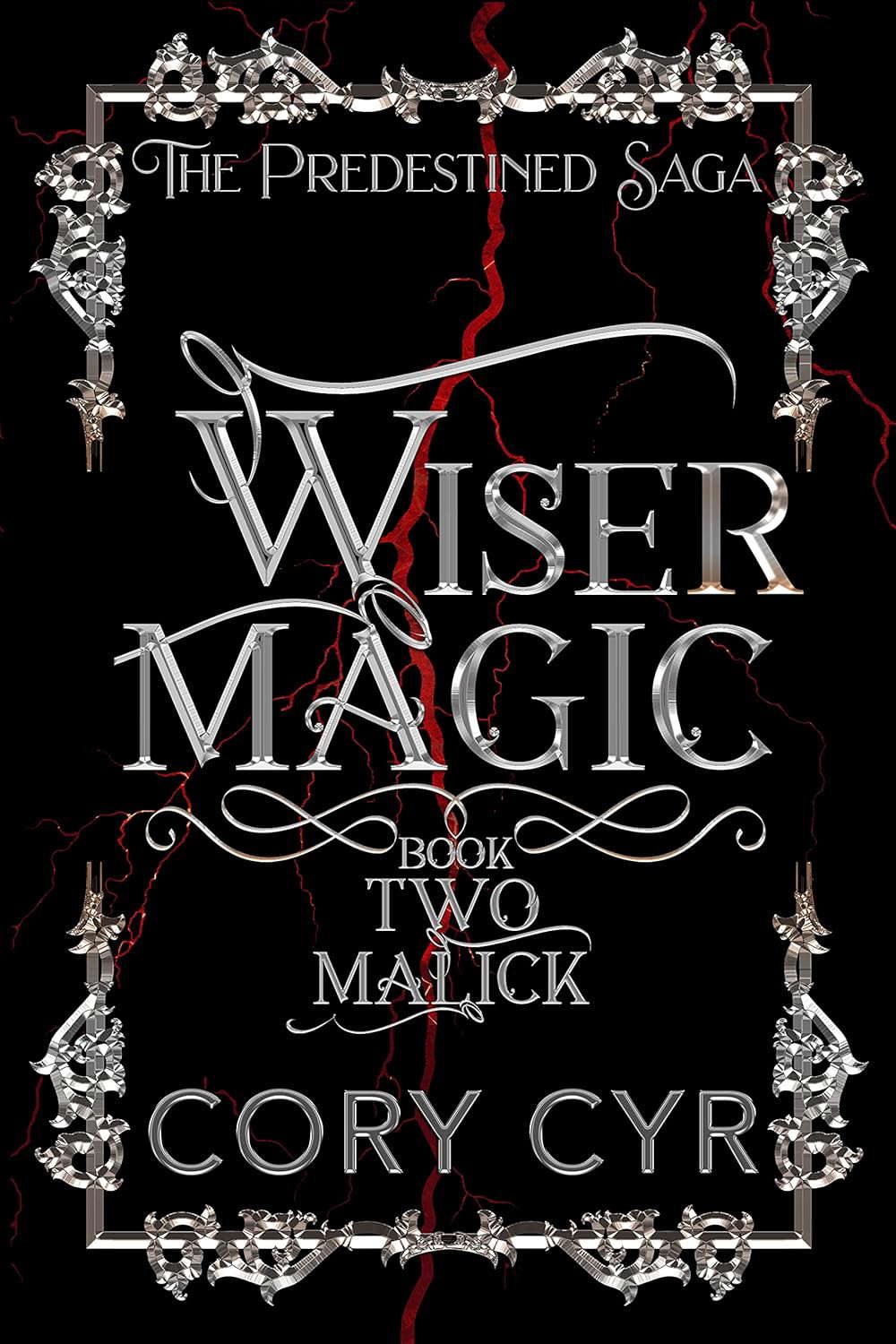 Wiser Magic: Book 2: Malick: The Predestined Saga poster