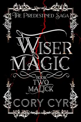 Wiser Magic: Book 2: Malick: The Predestined Saga poster