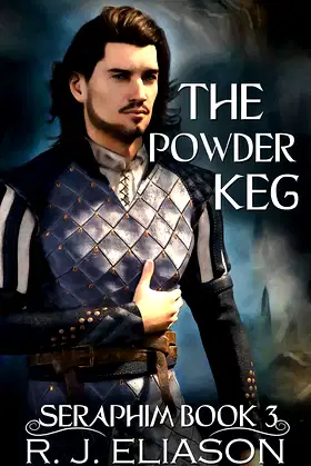 The Powder Keg (Seraphim Book 3) poster