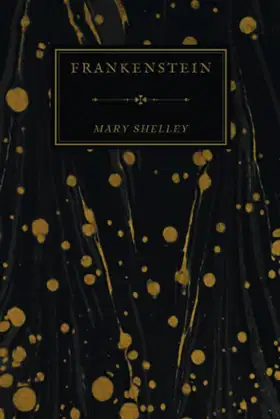 Frankenstein; Or, The Modern Prometheus: Mary Shelley's 1831 Edition poster