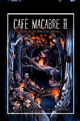 Cafe Macabre II: A Collection of Horror Stories and Art by Women poster