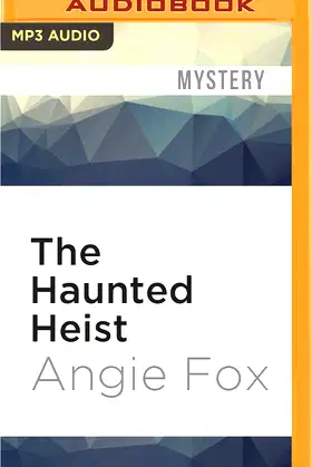 Haunted Heist, The (Southern Ghost Hunter Mysteries, 3) poster