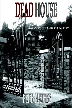 DEAD HOUSE A ZOMBIE GHOST STORY poster