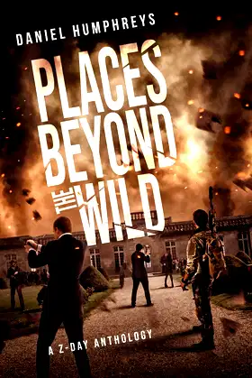 Places Beyond the Wild: A Post-Apocalyptic Zombie Anthology (4) poster