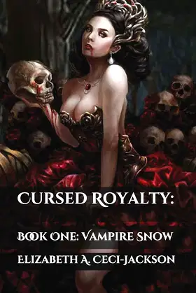 Cursed Royalty:: Book One: Vampire Snow (Cursed Royalty Series) poster