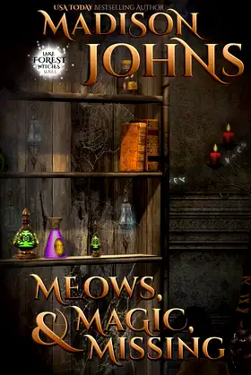 Meows, Magic, & Missing (Lake Forest Witches) poster