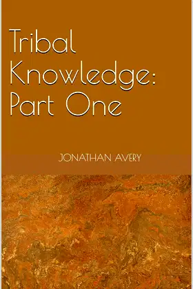 Tribal Knowledge: Part One poster
