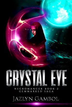 Crystal Eye: Necromancer Book 2 (Gemmarked Saga) poster