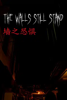 墙之恐惧: The Walls Still Stand poster