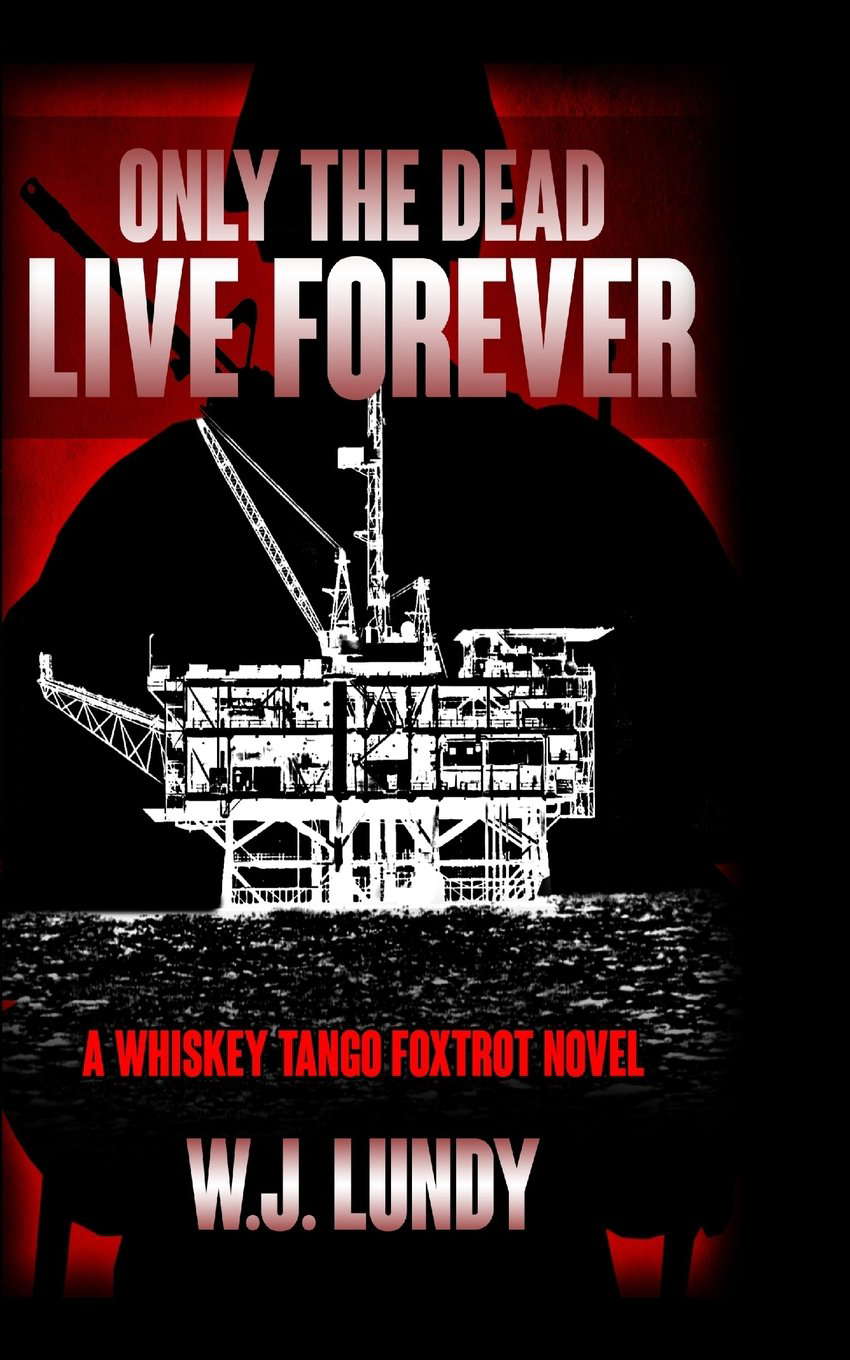 Only the Dead Live Forever: Whiskey Tango Foxtrot poster