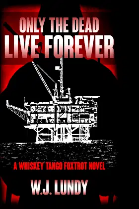 Only the Dead Live Forever: Whiskey Tango Foxtrot poster