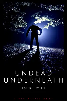 UNDEAD UNDERNEATH poster