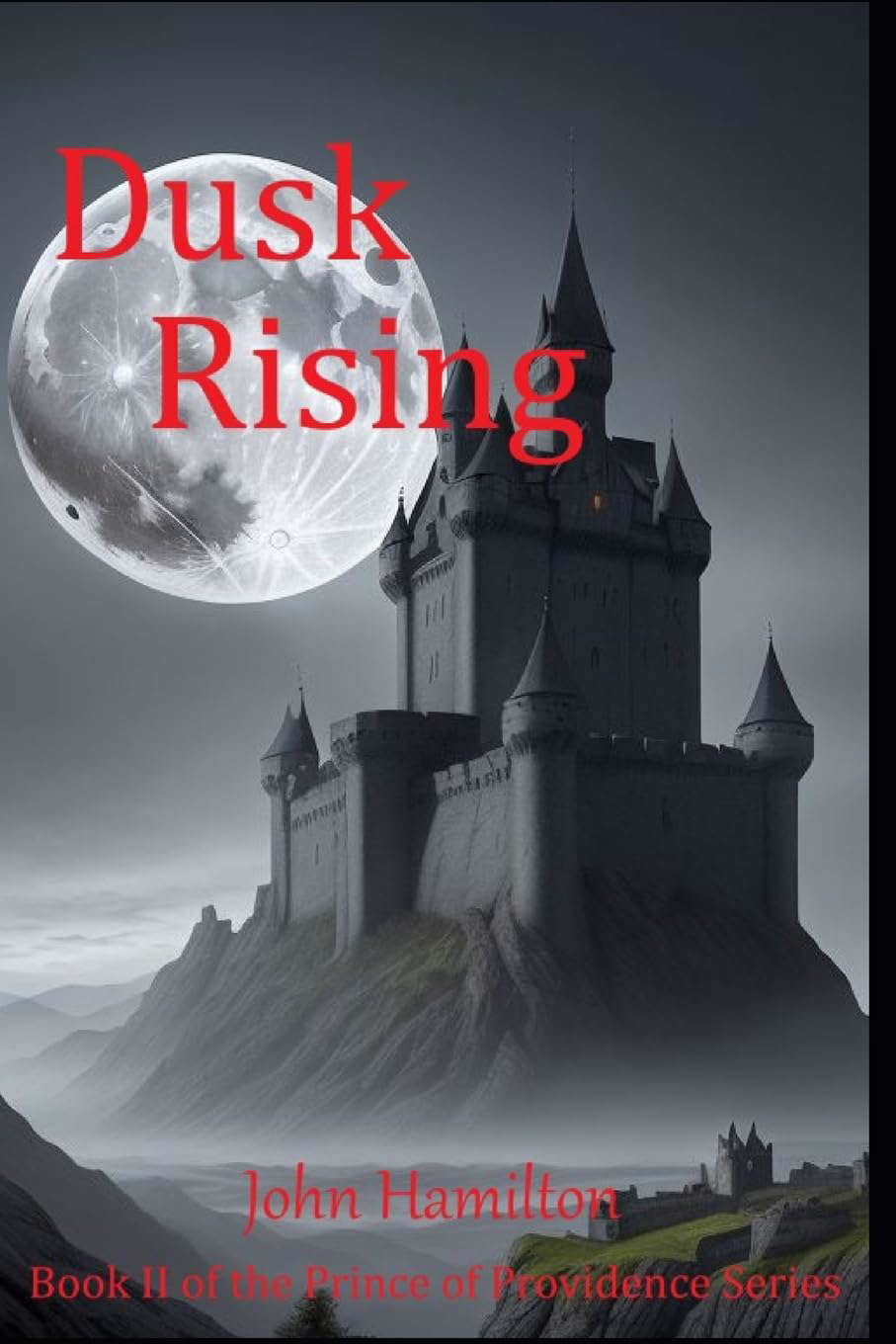 Dusk Rising: Book II of the Prince of Providence Series poster