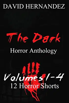 The Dark: Horror Anthology Volumes 1-4 poster