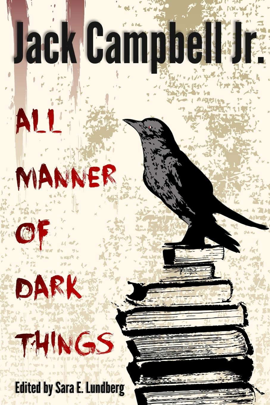 All Manner of Dark Things: Collected Bits and Pieces poster