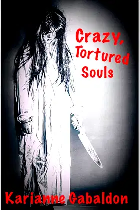 Crazy, Tortured Souls (A Series of Horrific Happenings Book 1) poster