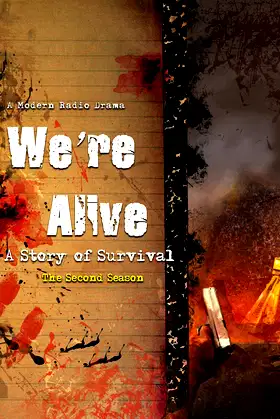 We're Alive: A Story of Survival - Season Two (A Full Cast Audio Drama) poster