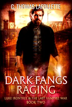 Dark Fangs Raging (Luke Irontree & The Last Vampire War) poster