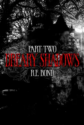 Dreary Shadows Part Two poster