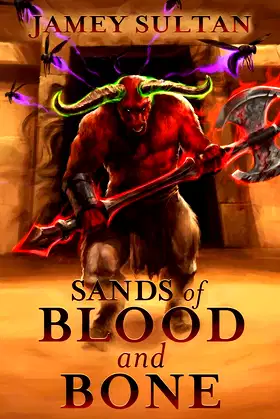 Sands of Blood and Bone: A LitRPG Adventure (Defying Divinity Book 2) poster