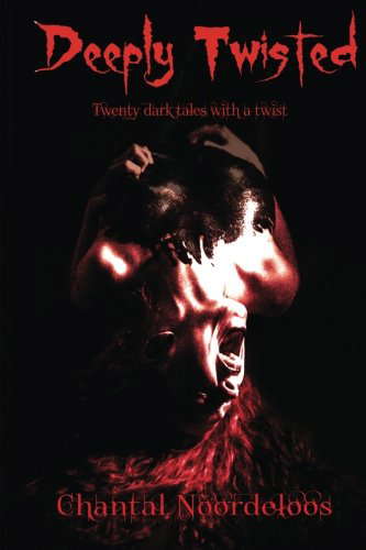 Deeply Twisted: Twenty dark tales with a twist poster
