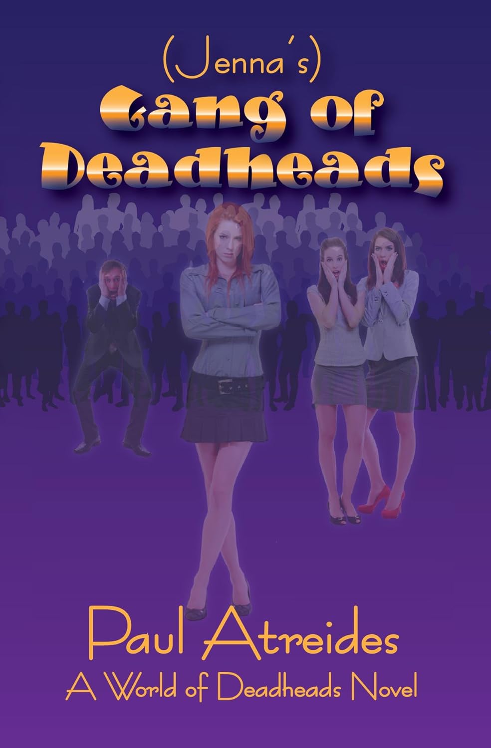 (Jenna's) Gang of Deadheads: a World of Deadheads novel poster