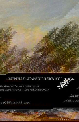 The Story Without a Name. With Impressions of the Author by Edgar Saltus poster