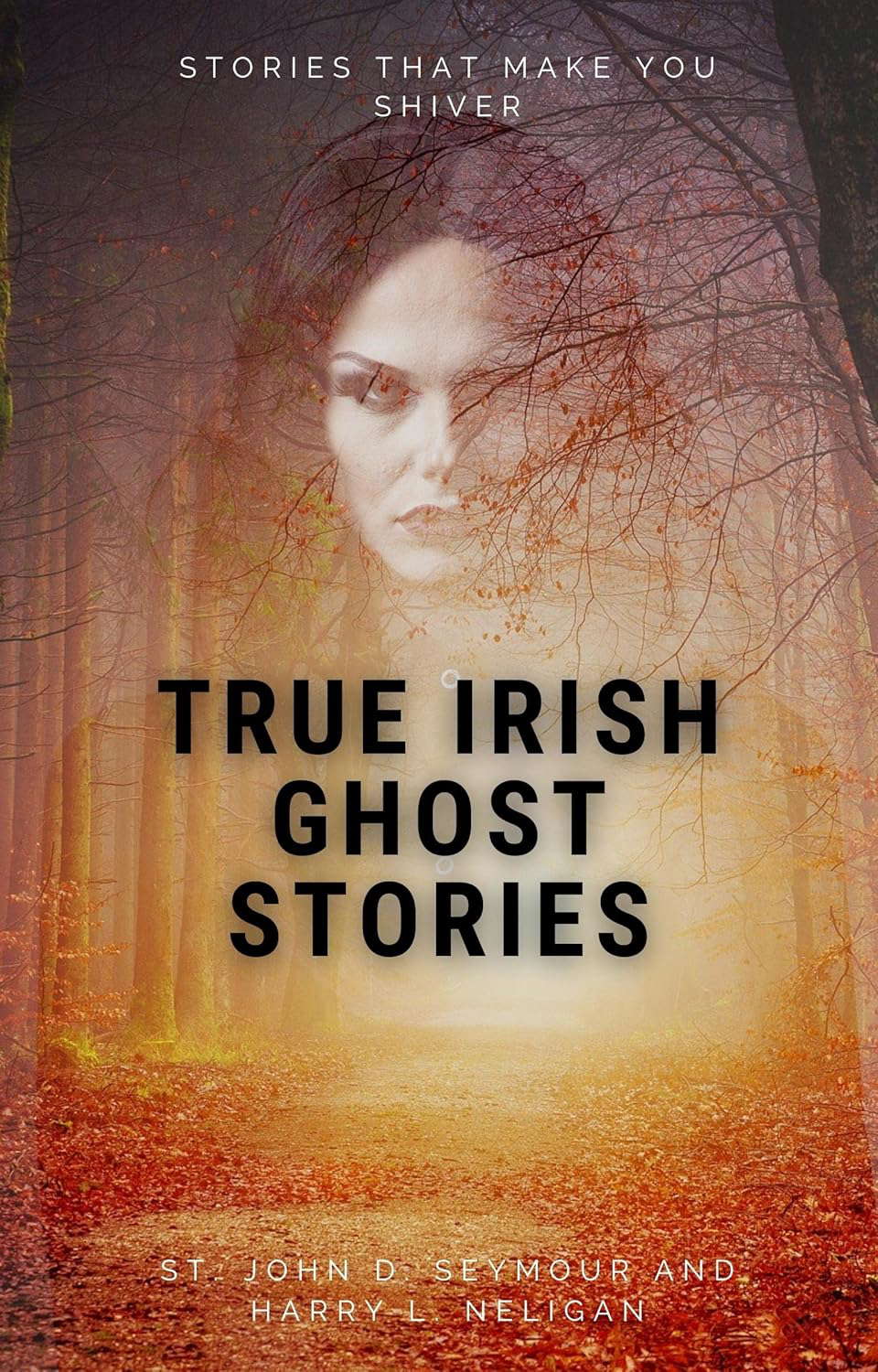 True Irish Ghost Stories - • Annotated: Stories That Make You Shiver poster