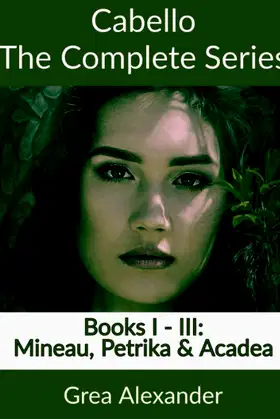 Cabello: The Complete Series: Mineau, Petrika & Acadea poster