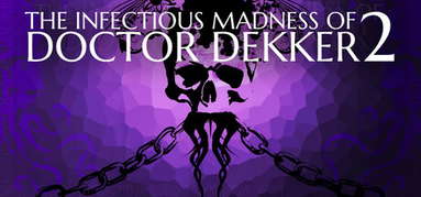 The Infectious Madness of Doctor Dekker 2 capsule