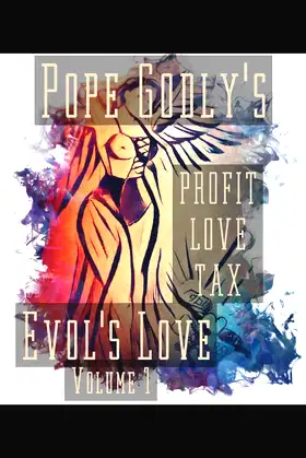 PROFIT LOVES TAX: EVOL'S LOVE VOLUME 1 poster