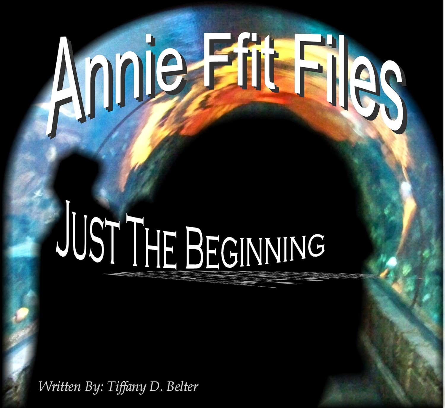 Annie Ffit Files (Just the Beginning Book 1) poster