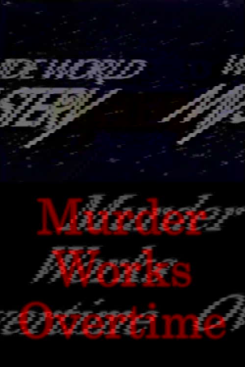Murder Works Overtime poster