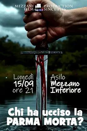 Chi ha ucciso la Parma Morta? poster