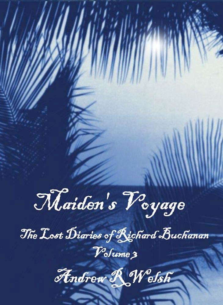 Maiden's Voyage: The Lost Diaries of Richard Buchanan Volume 3 poster
