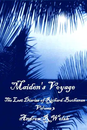 Maiden's Voyage: The Lost Diaries of Richard Buchanan Volume 3 poster