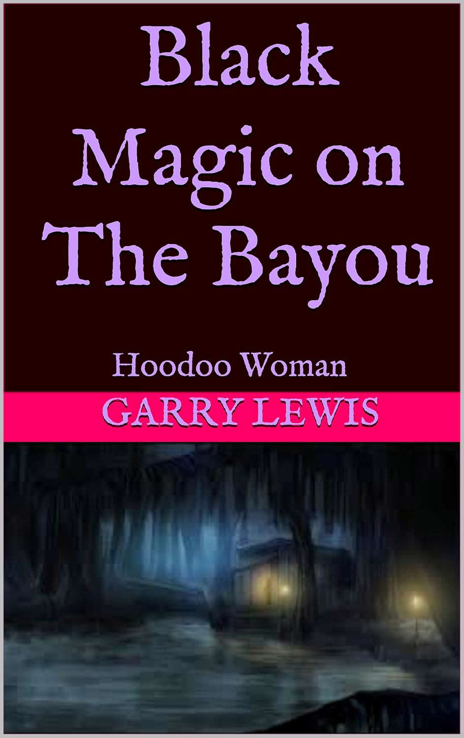 Black Magic on the Bayou : Hoodoo Woman poster