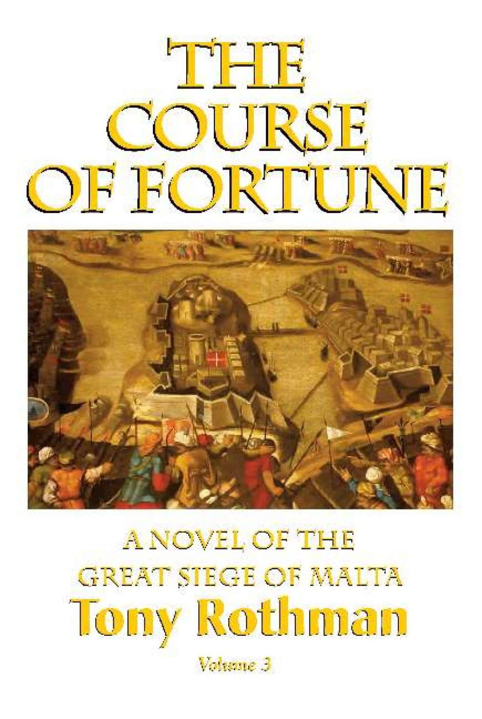 The Course of Fortune, A Novel of the Great Siege of Malta (HC) poster