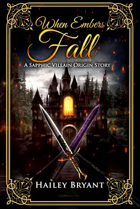 When Embers Fall: A Sapphic Villain Origin Story poster