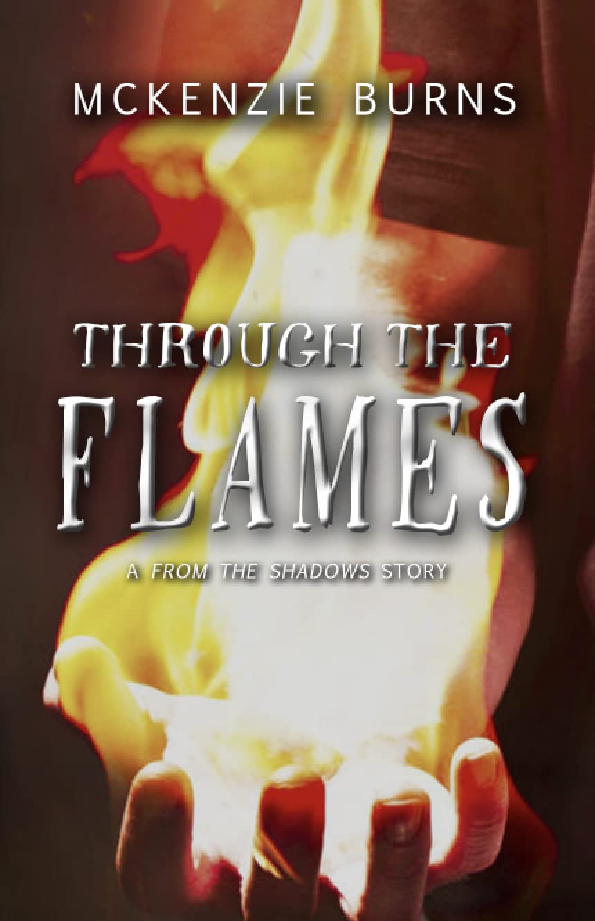 Through the Flames: (From the Shadows #0.5) poster