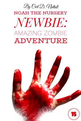 Noah The Nursery Newbie: Amazing Zombie Adventure poster
