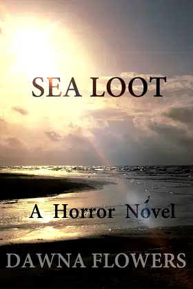 Sea Loot: A Horror Novel (Pine Veil Universe) poster