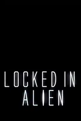 Locked in Alien poster