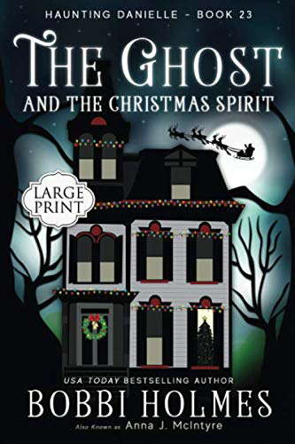 The Ghost and the Christmas Spirit (Haunting Danielle) poster
